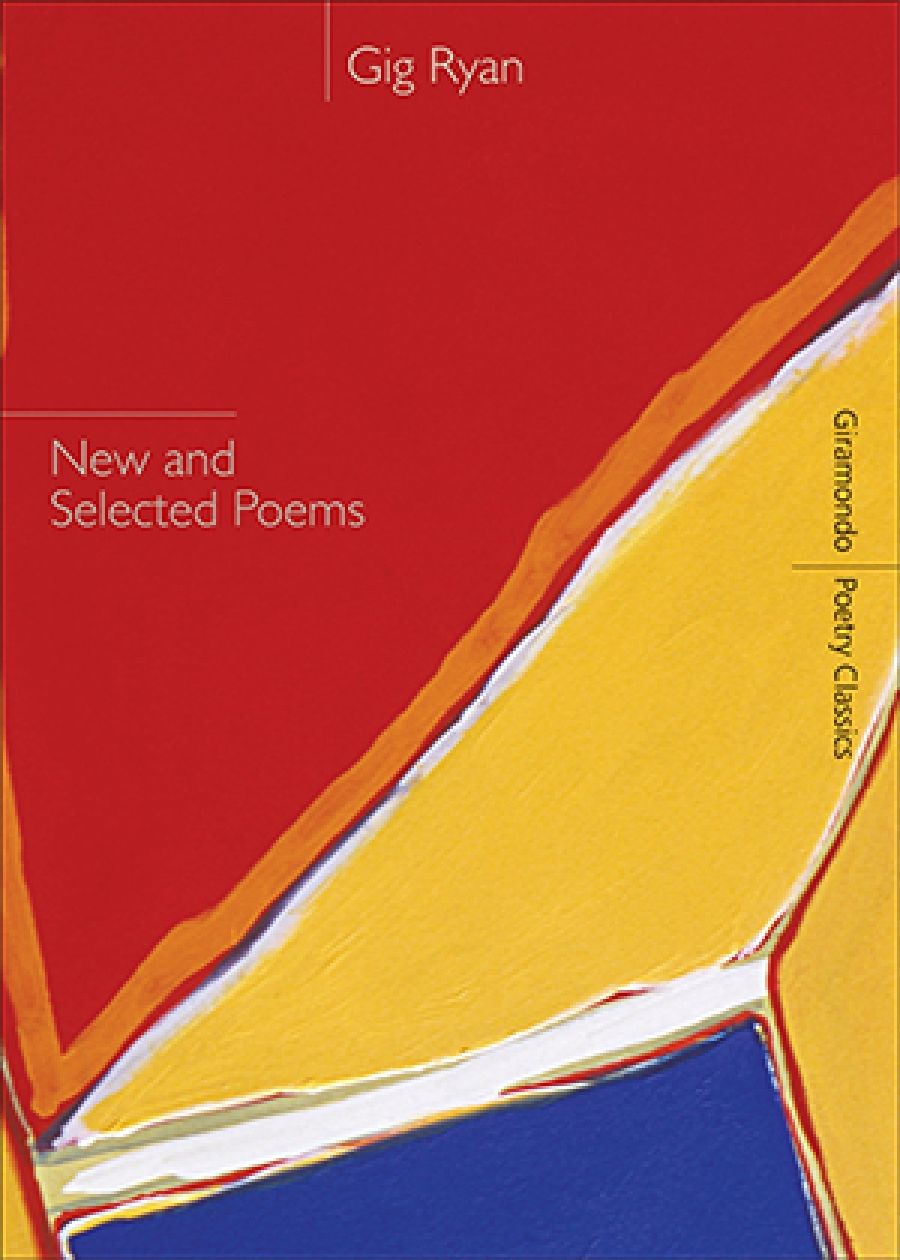 James Harms reviews New and Selected Poems by Gig Ryan