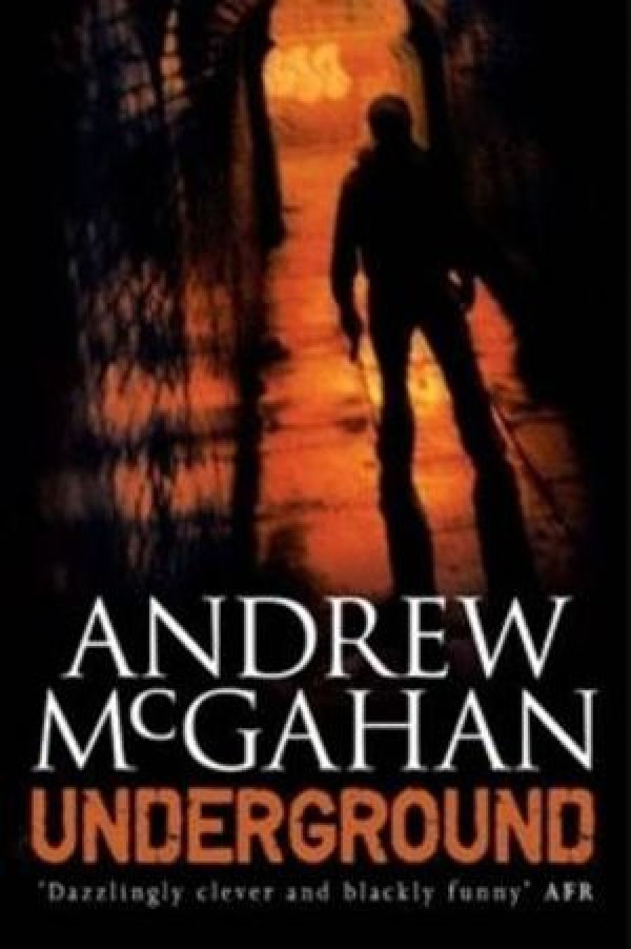 Kerryn Goldsworthy reviews Underground by Andrew McGahan