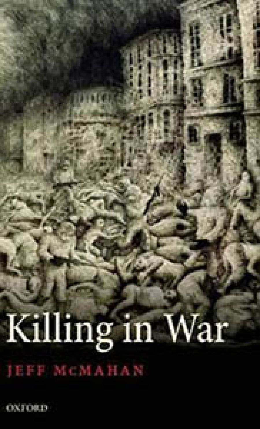Tony Coady reviews Killing in War by Jeff McMahan
