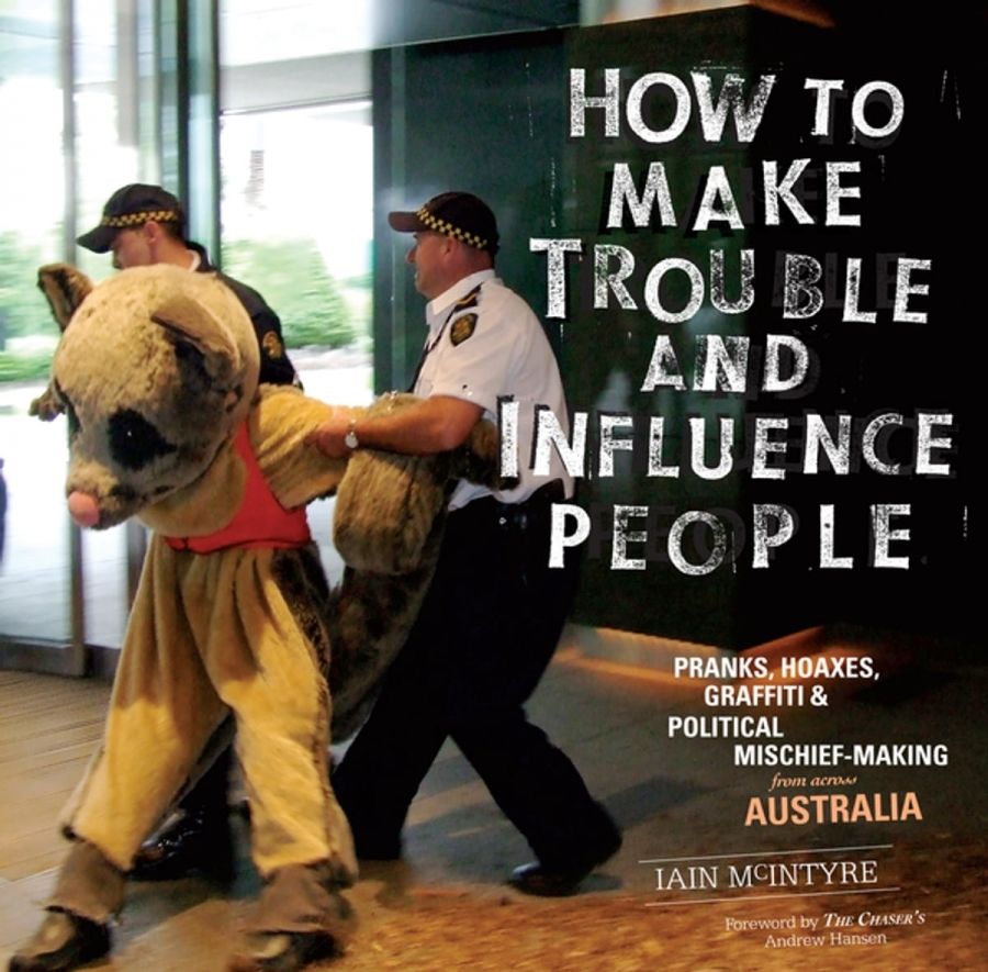 Dan Rule reviews How to Make Trouble and Influence People by Iain McIntyre