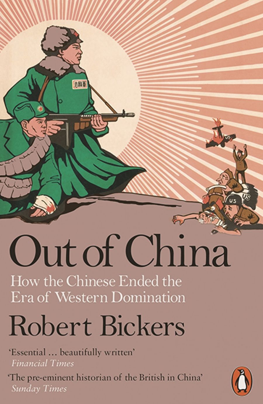 Andres Rodriguez reviews Out of China: How the Chinese ended the era of Western domination by Robert Bickers
