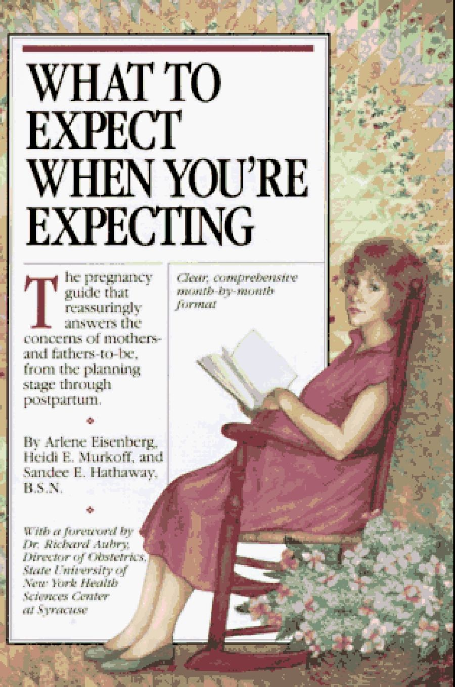 D.J. Eszenyi reviews What to Expect When You’re Expecting by Arlene Eisenberg et al. and Safe and Natural Remedies for the Discomforts of Pregnancy by the Coalition for the Medical Rights of Women