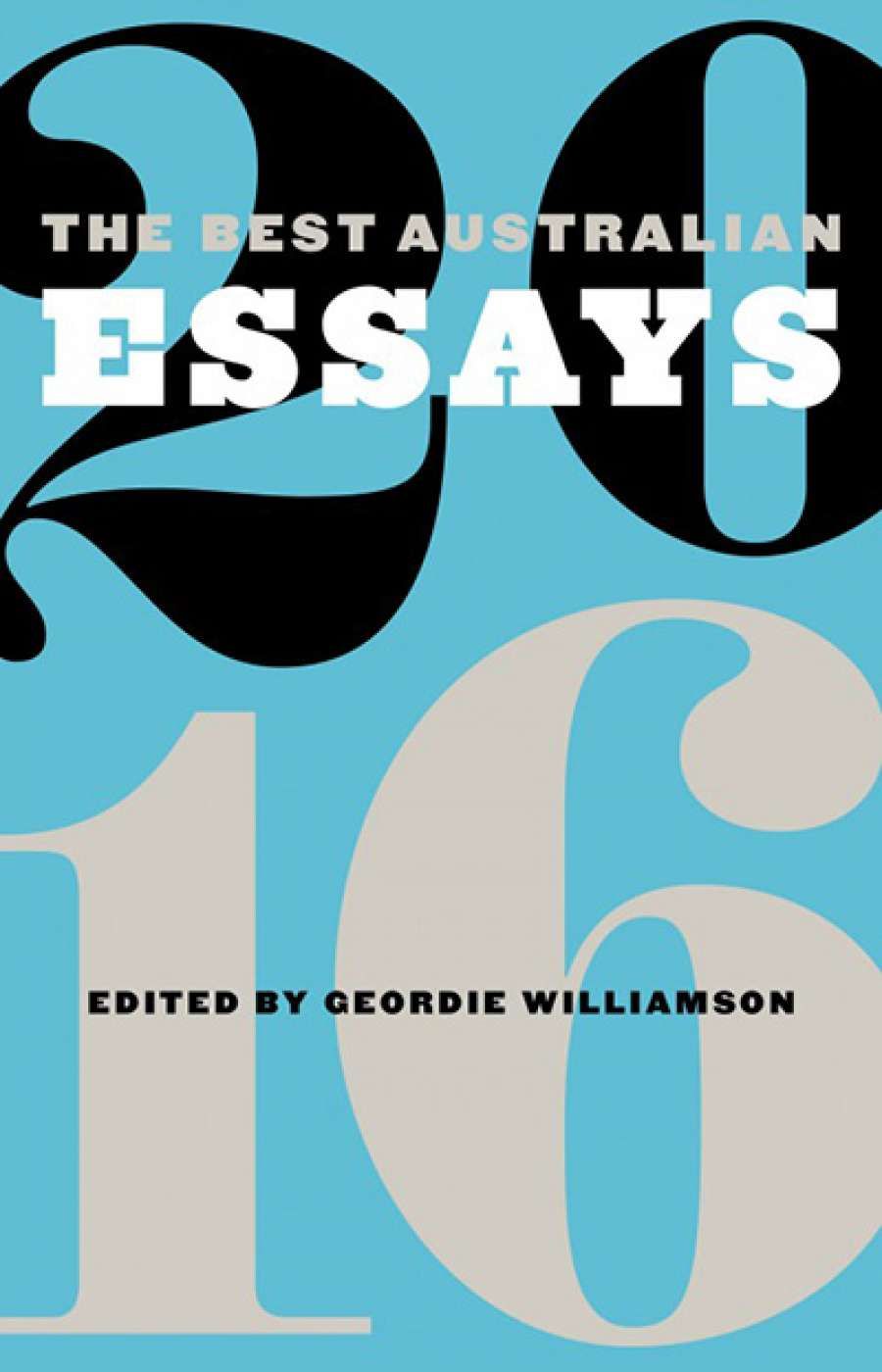 Glyn Davis reviews The Best Australian Essays 2016 edited by Geordie Williamson