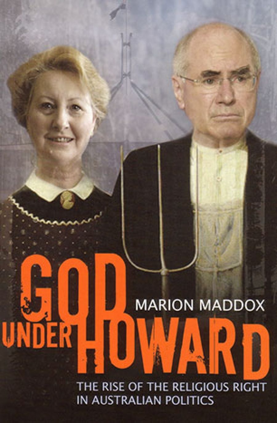 James Upcher reviews God Under Howard: The rise of the religious right in Australian politics by Marion Maddox