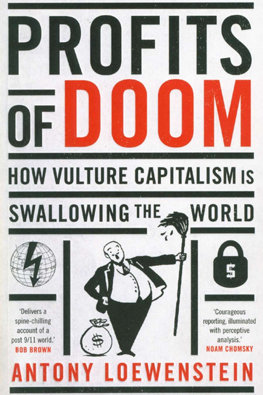 Virginia Lloyd reviews Profits of Doom: How vulture capitalism is swallowing the world by Antony Loewenstein