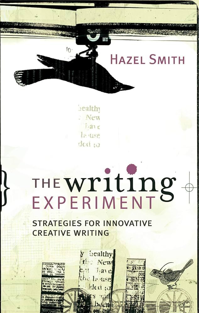 The Writing Experiment: Strategies for innovative creative writing