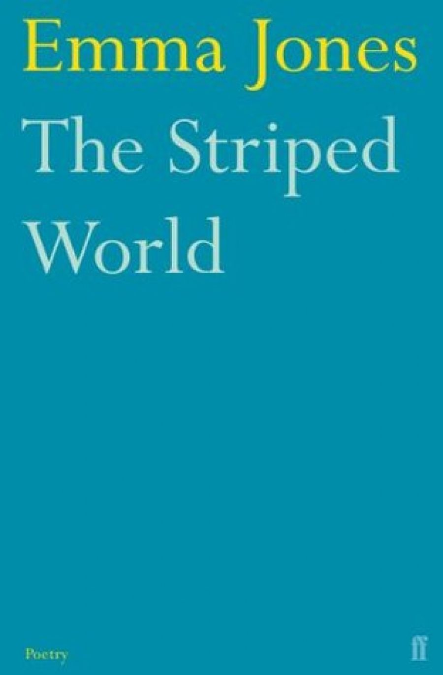 Anthony Lynch reviews The Striped World by Emma Jones