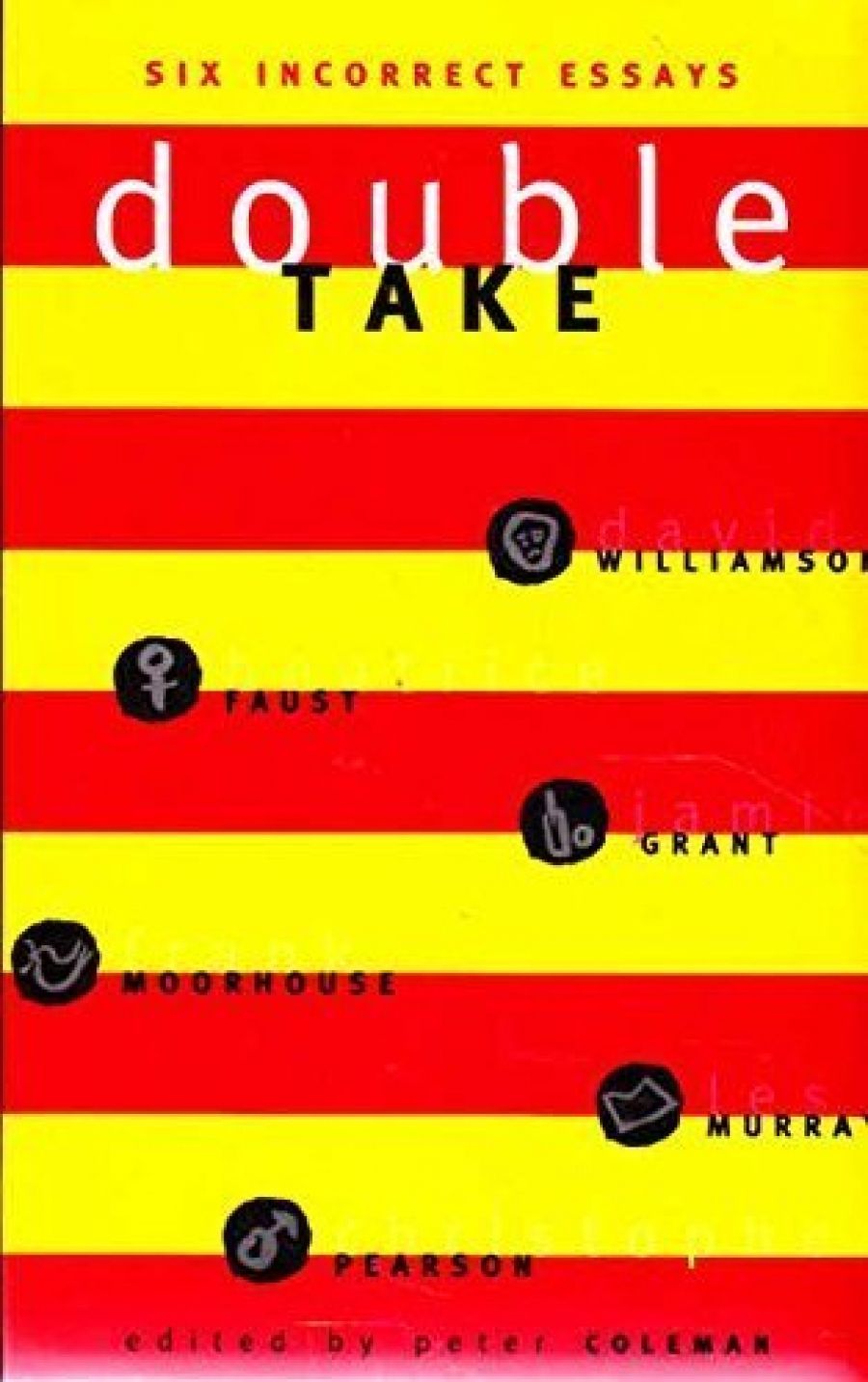 Thomas Shapcott reviews Double Take: Six incorrect essays edited by Peter Coleman