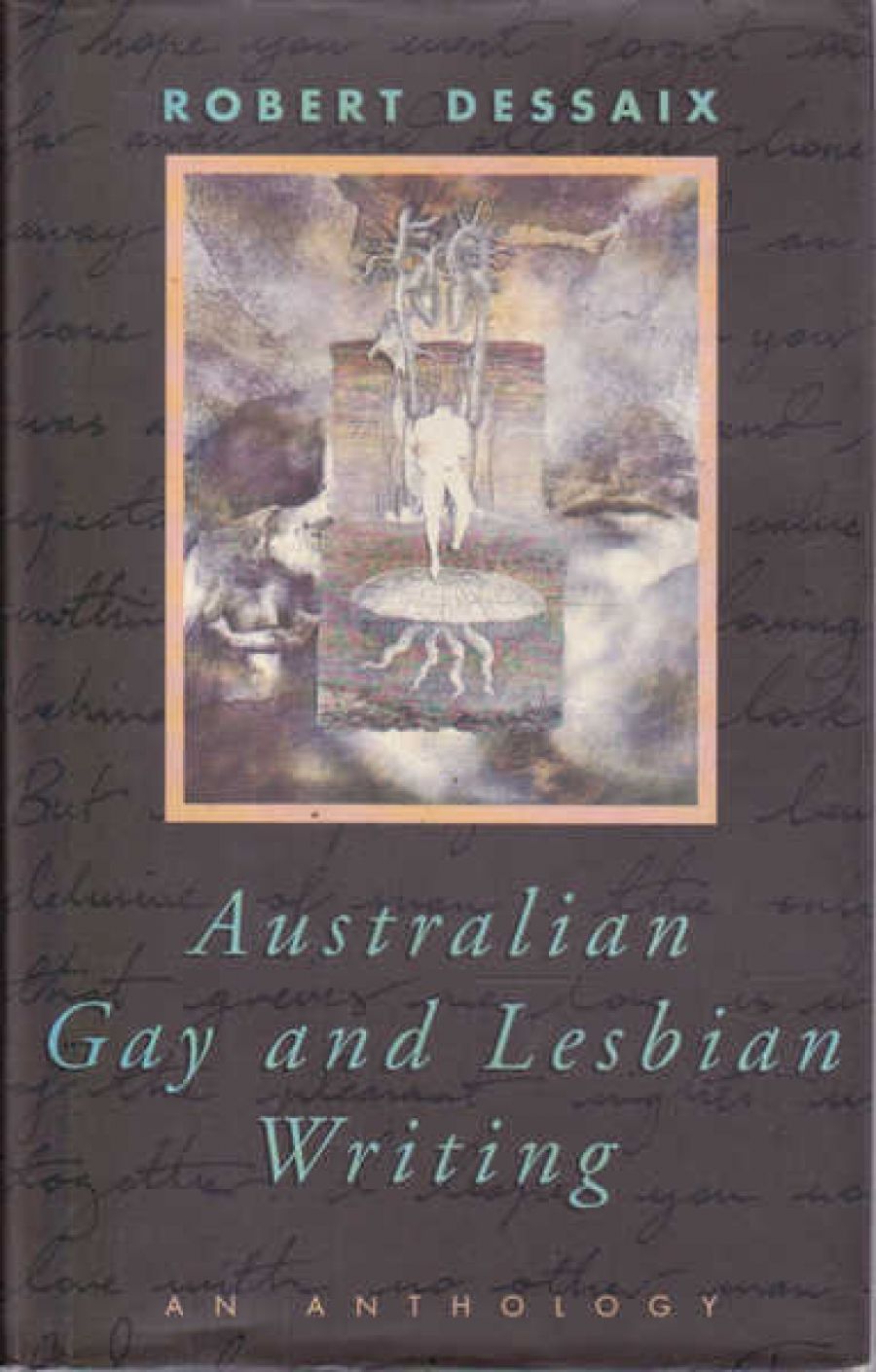 Tina Muncaster reviews Australian Gay and Lesbian Writing edited by Robert Dessaix