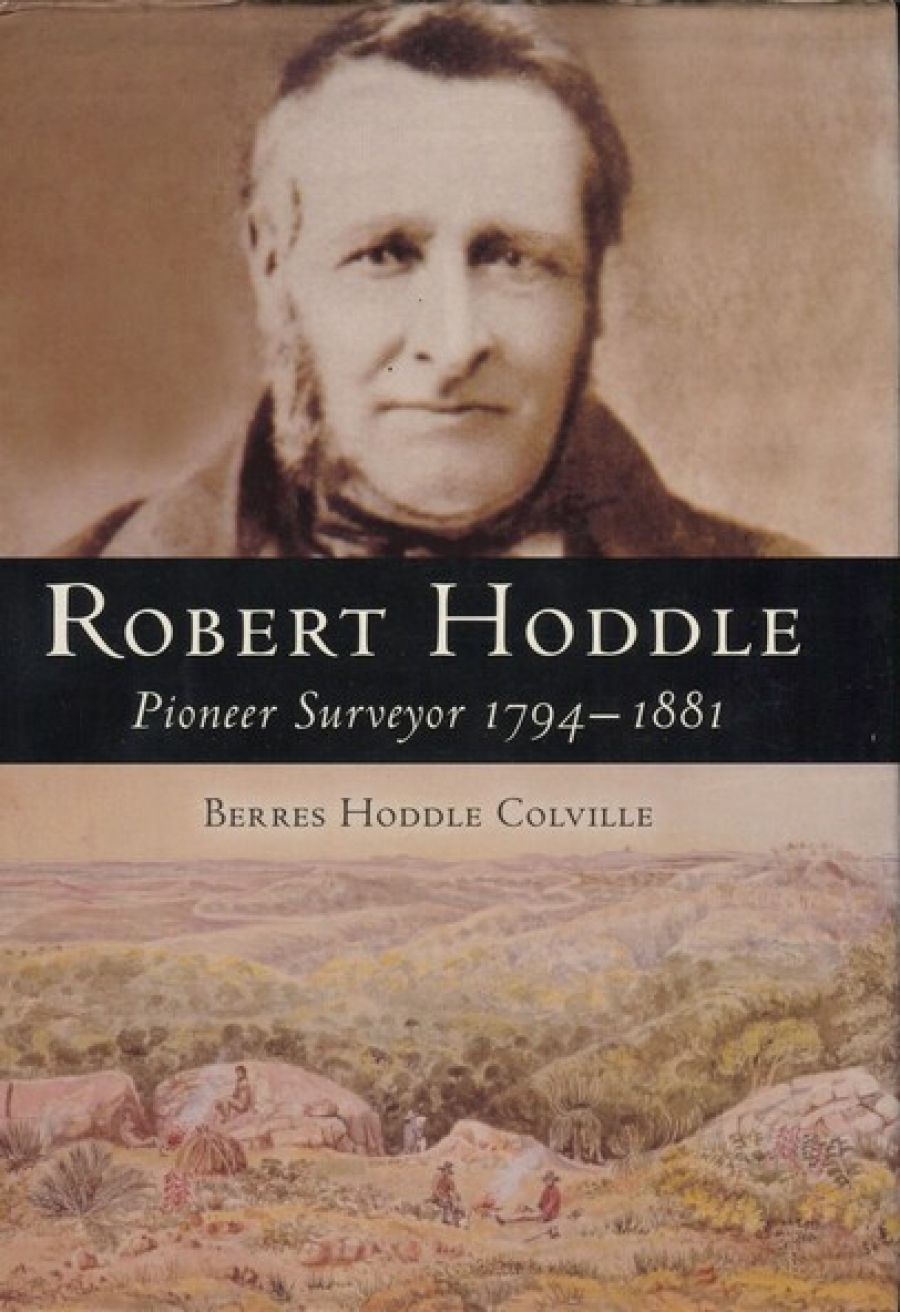 Paul de Serville reviews Robert Hoddle: Pioneer Surveyor, 1794-1881 by Berres Hoddle Colville