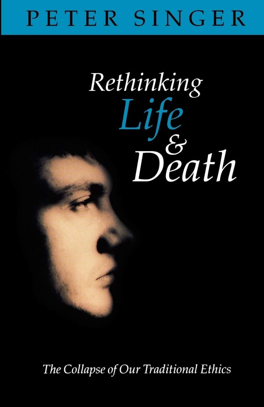 Jack Hibberd reviews Rethinking Life and Death: The collapse of our traditional ethics by Peter Singer