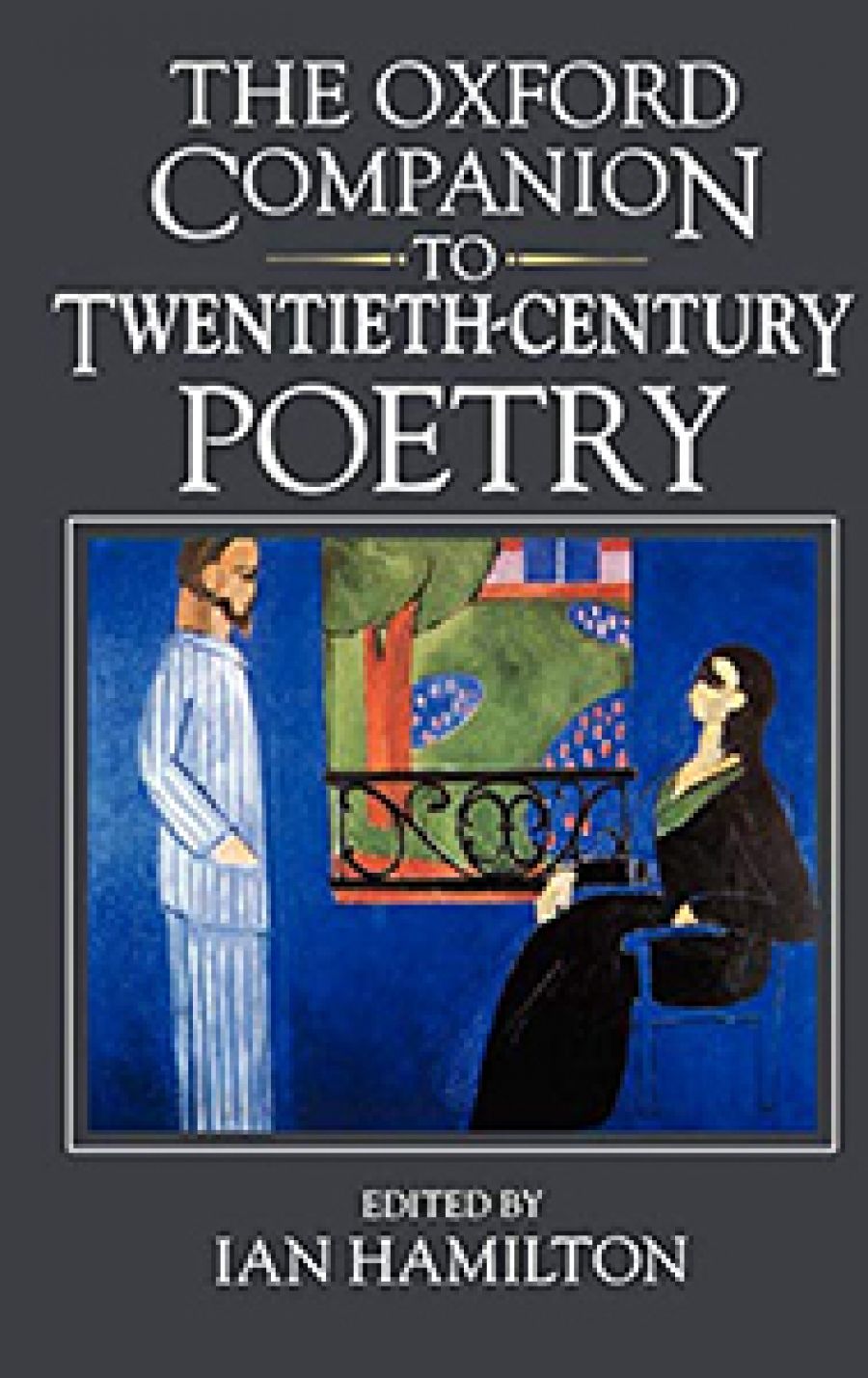 Pam Brown reviews The Oxford Companion to Twentieth-Century Poetry in English edited by Ian Hamilton