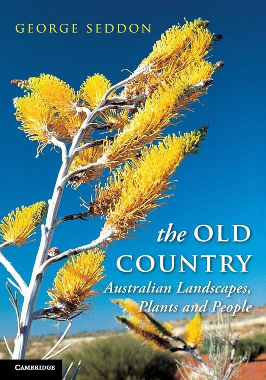 Richard Aitken reviews The Old Country: Australian landscapes, plants and people by George Seddon
