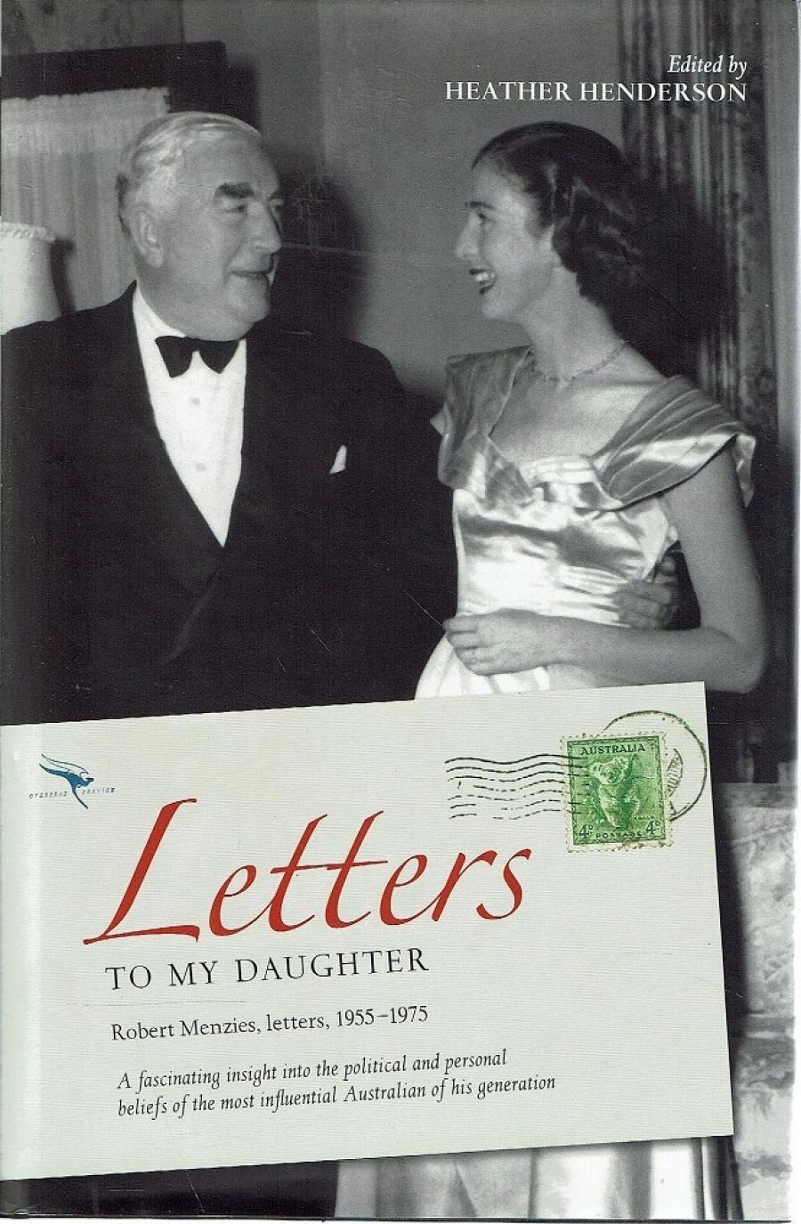 Sue Ebury reviews Letters to My Daughter: Robert Menzies, Letters, 1955–1975 edited by Heather Henderson