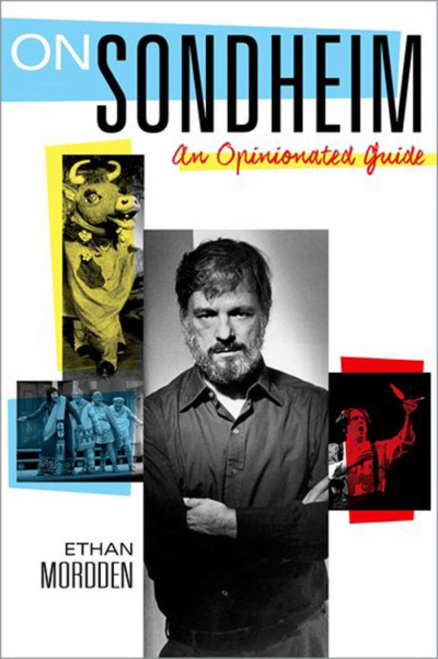 Ian Dickson reviews On Sondheim: An Opinionated guide by Ethan Mordden