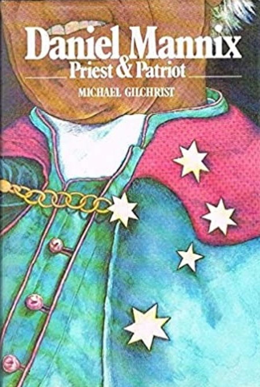 Edmund Campion reviews Daniel Mannix: Priest and Patriot by Michael Gilchrist, The Demon of Discord by Margaret M. Pawsey, and St. Bede’s College and its McCristal Origins 1896–1982 by Leo Gamble