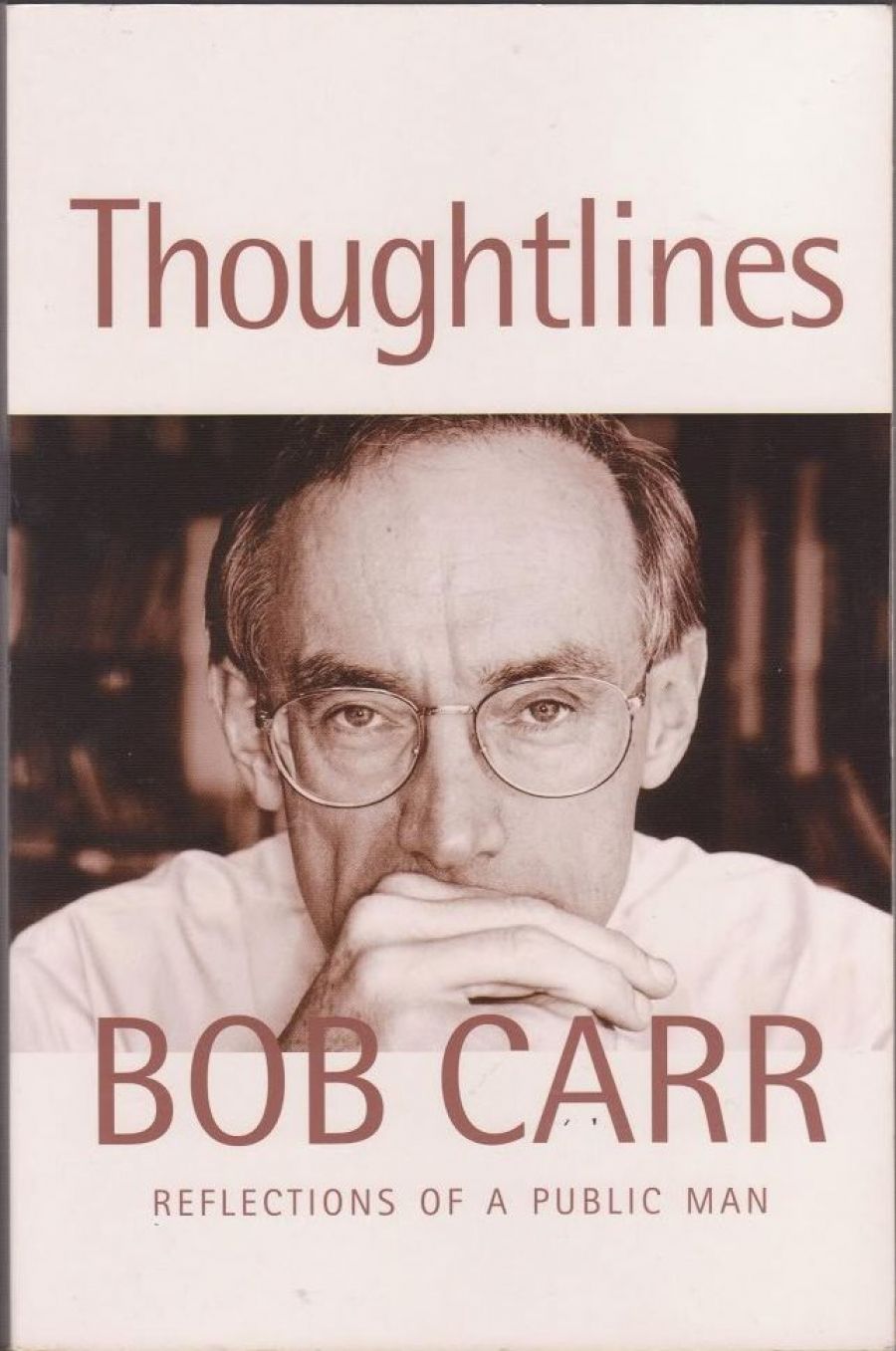 Neal Blewett reviews Thoughtlines: Reflections of a public man by Bob Carr