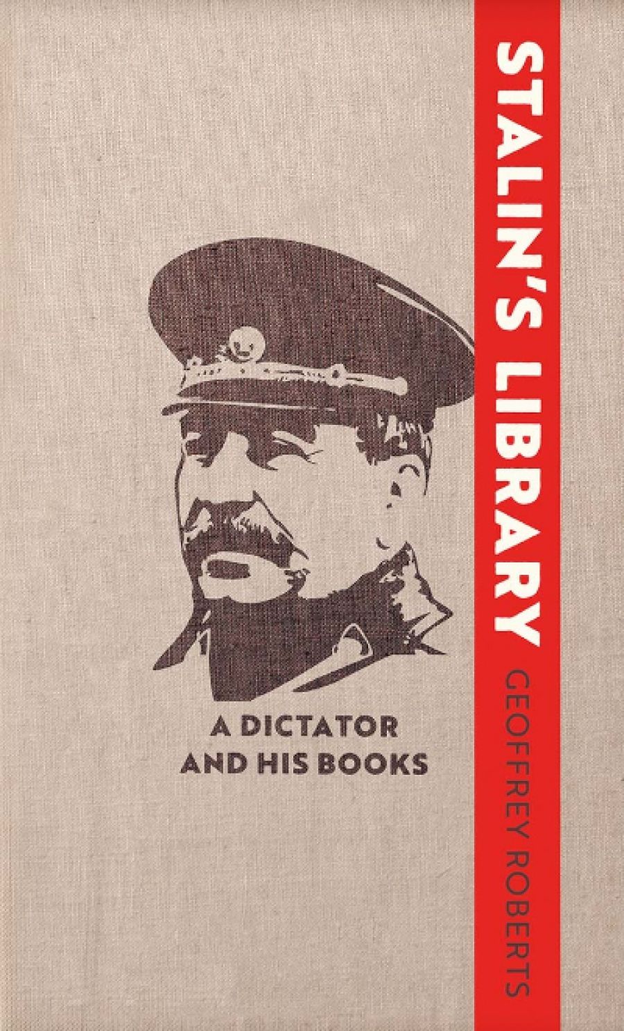 Iva Glisic reviews Stalin’s Library: A dictator and his books by Geoffrey Roberts