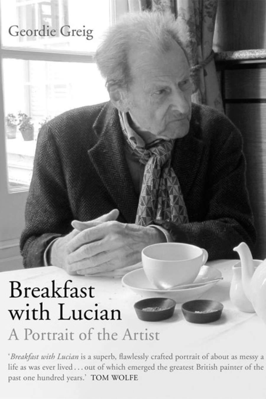Peter Hill reviews Breakfast with Lucian: A portrait of the artist by Geordie Greig