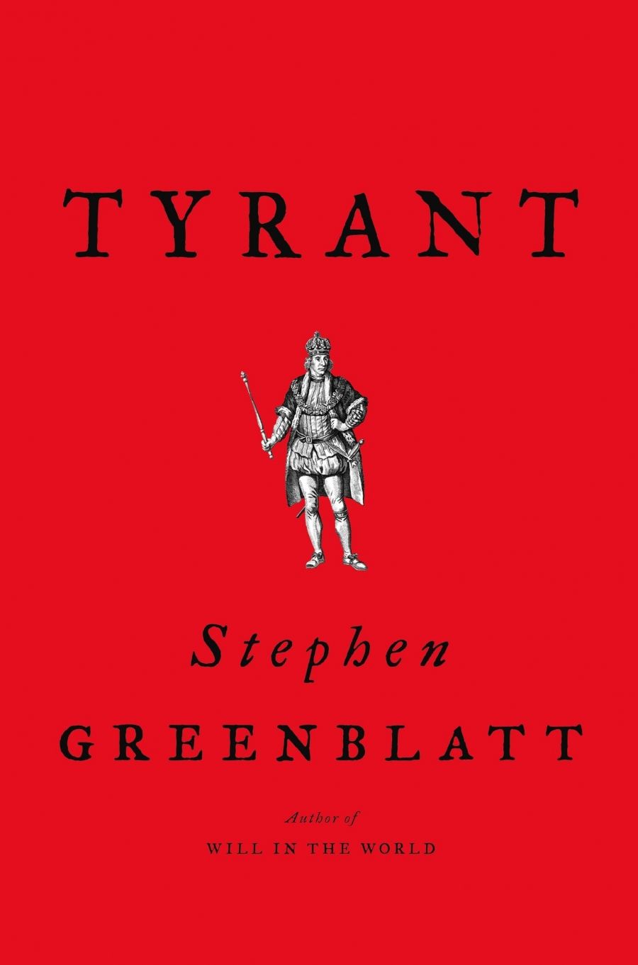 David McInnis reviews Tyrant: Shakespeare on Power by Stephen Greenblatt