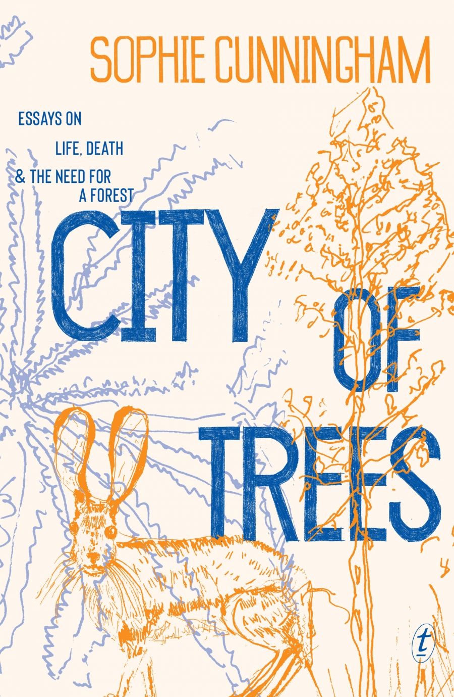 Johanna Leggatt reviews City of Trees: Essays on life, death and the need for a forest by Sophie Cunningham