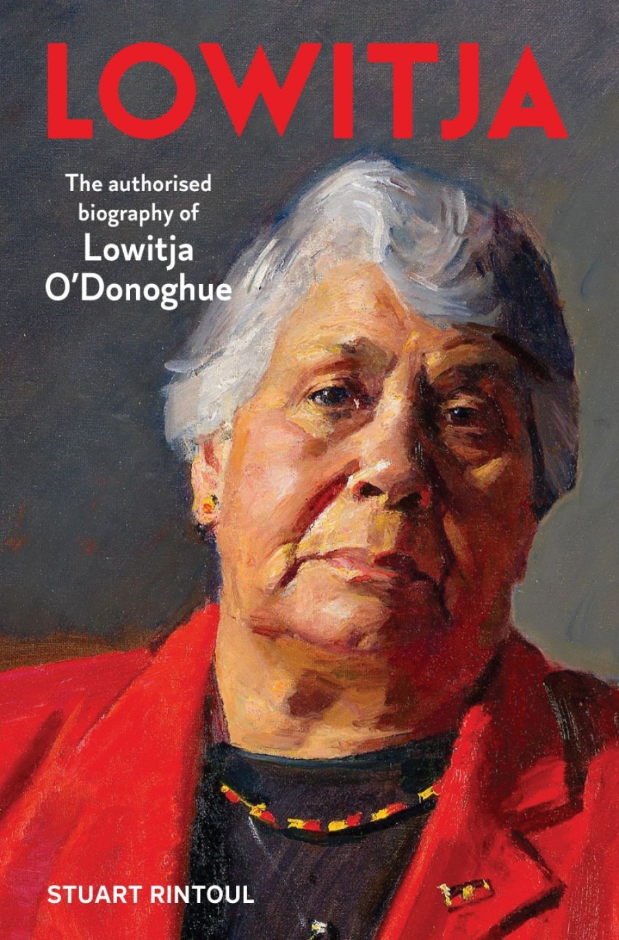 Michael Winkler reviews Lowitja: The authorised biography of Lowitja O’Donoghue by Stuart Rintoul