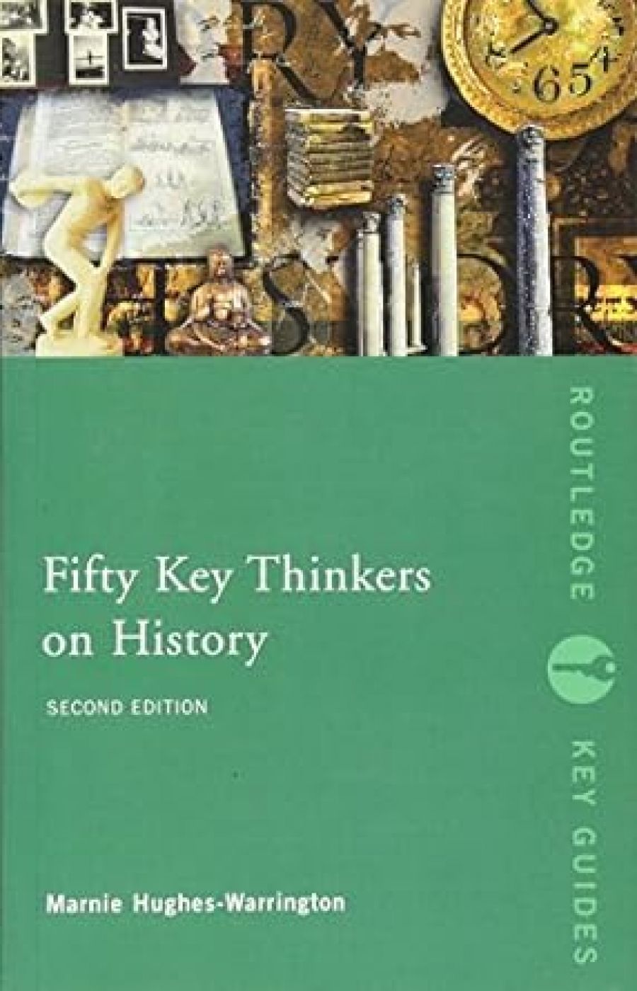 Beverley Kingston reviews Fifty Key Thinkers on History, Second Edition by Marnie Hughes-Warrington