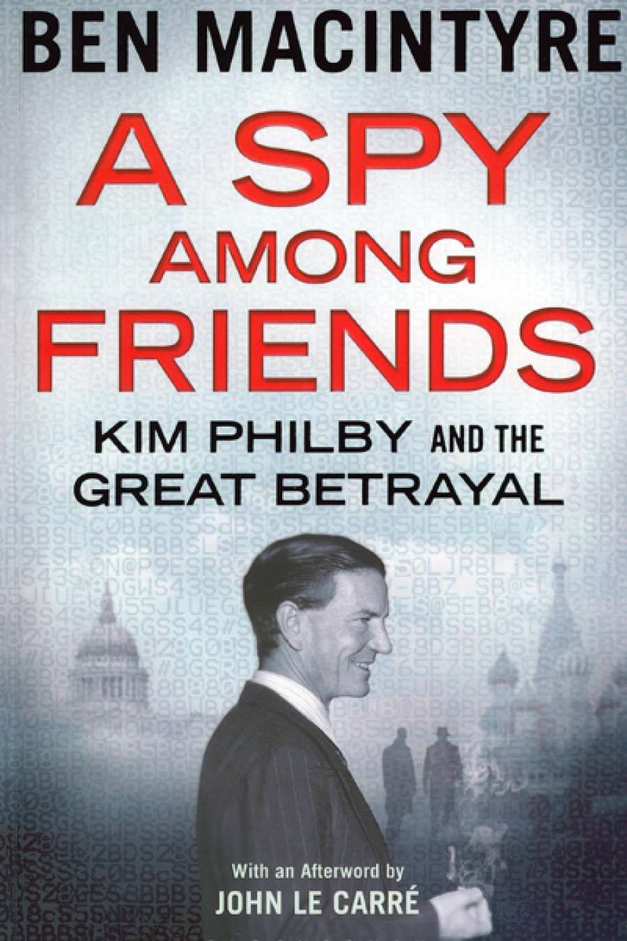 Sheila Fitzpatrick reviews A Spy among Friends: Kim Philby and the great betrayal by Ben Macintyre