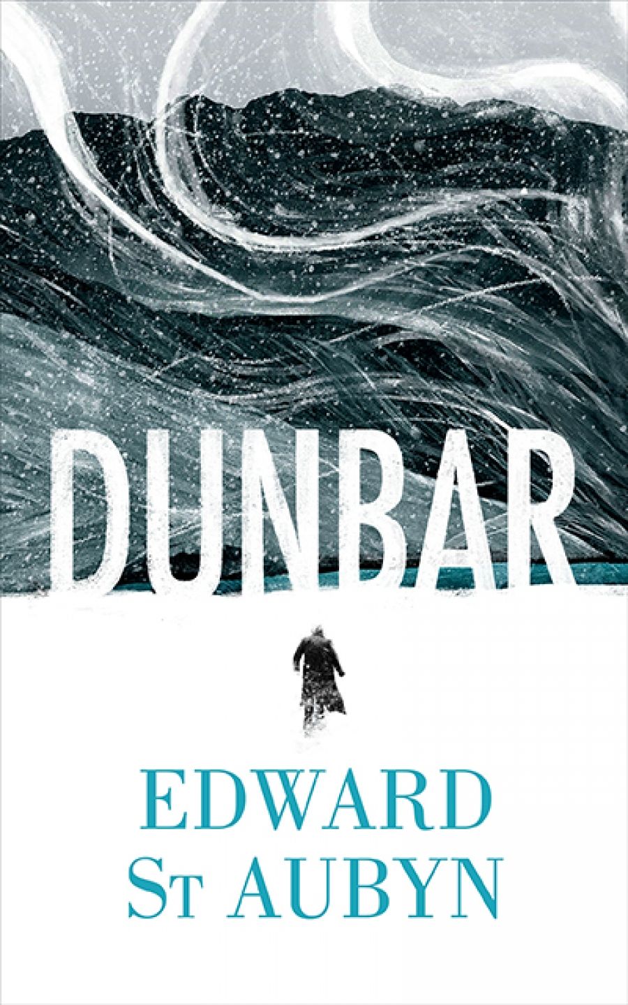Lisa Gorton reviews Dunbar by Edward St Aubyn