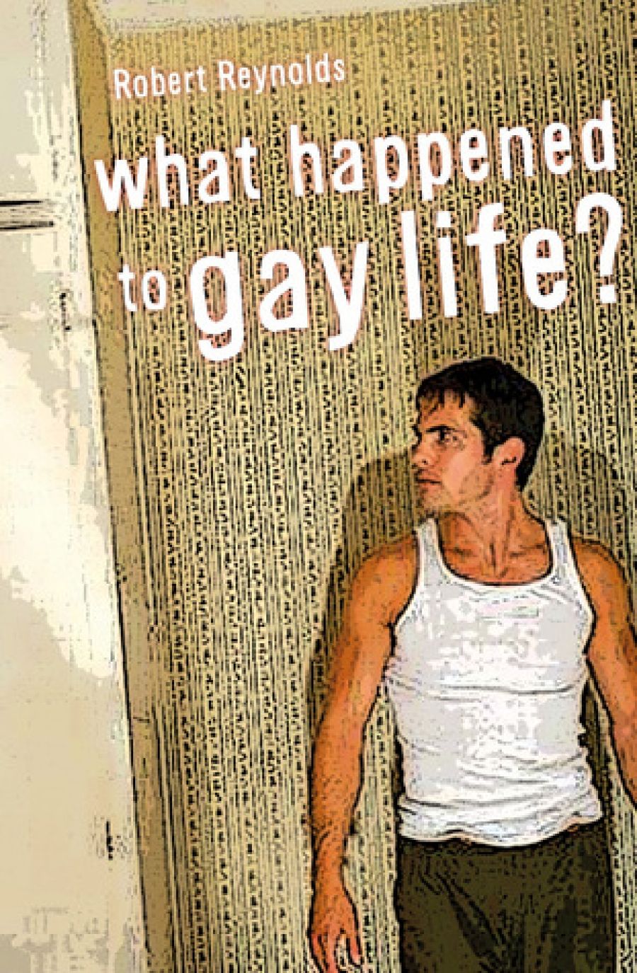 Andy Quan reviews What Happened To Gay Life? by Robert Reynolds