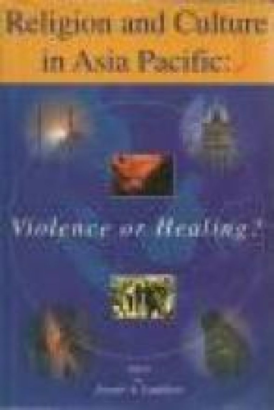 Michael Kirby reviews Religion and Culture in Asia Pacific by Joseph Camilleri