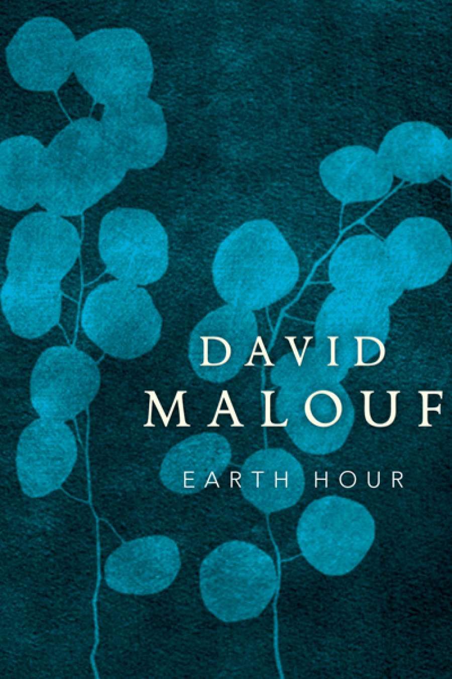 Lisa Gorton reviews Earth Hour by David Malouf
