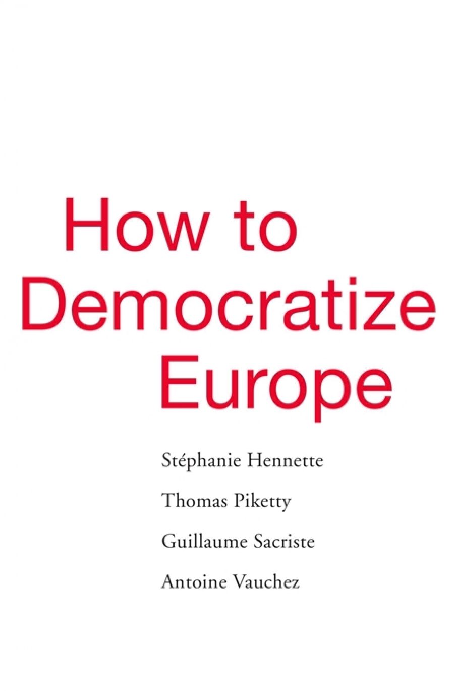 Paul Muldoon reviews How to Democratize Europe by Stéphanie Hennette et al.