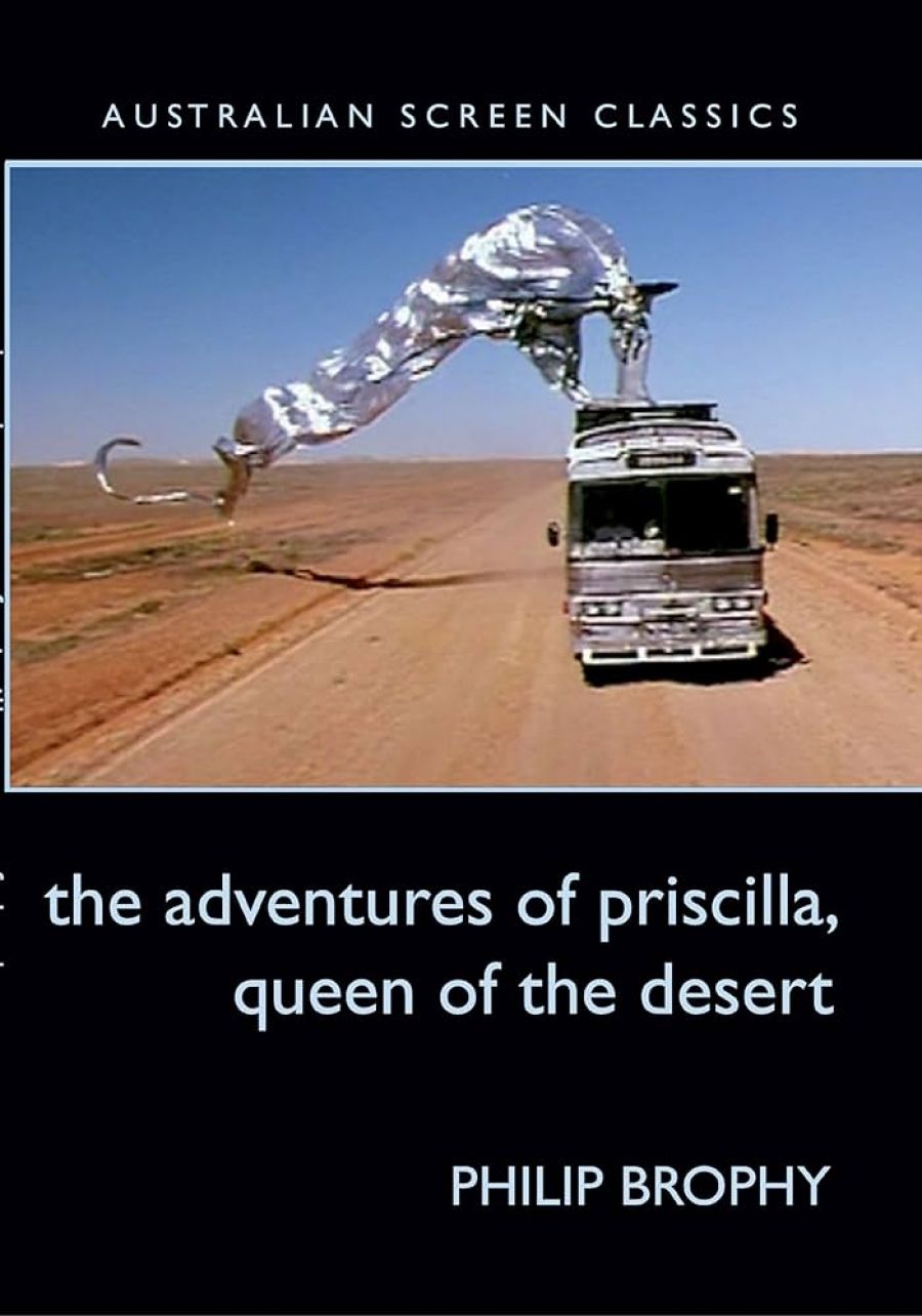 Brian McFarlane reviews The Adventures of Priscilla, Queen of the Desert by Philip Brophy and The Chant of Jimmie Blacksmith by Henry Reynolds