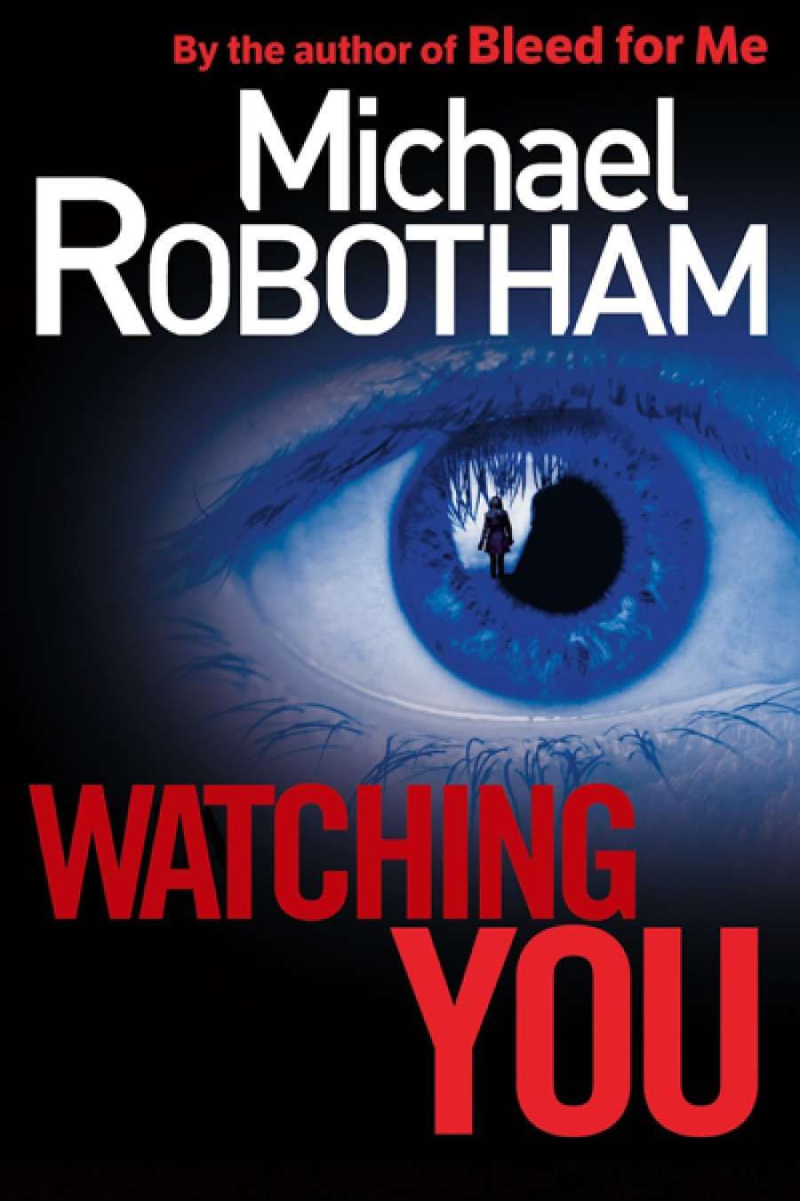 Ray Cassin reviews Watching You by Michael Robotham