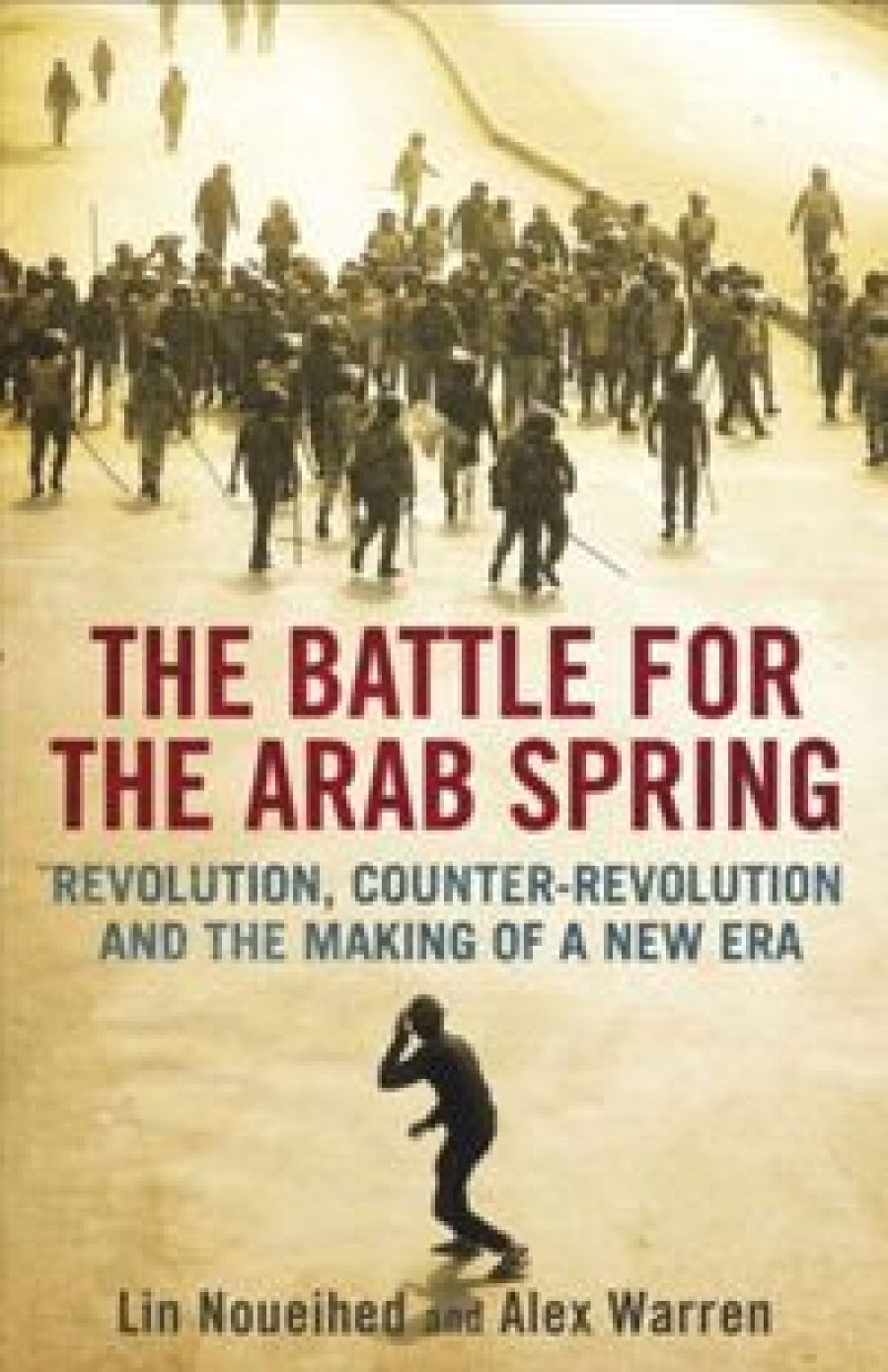 Peter Rodgers reviews The Battle for the Arab Spring by Lin Noueihed and Alex Warren and Libya by Alison Pargeter
