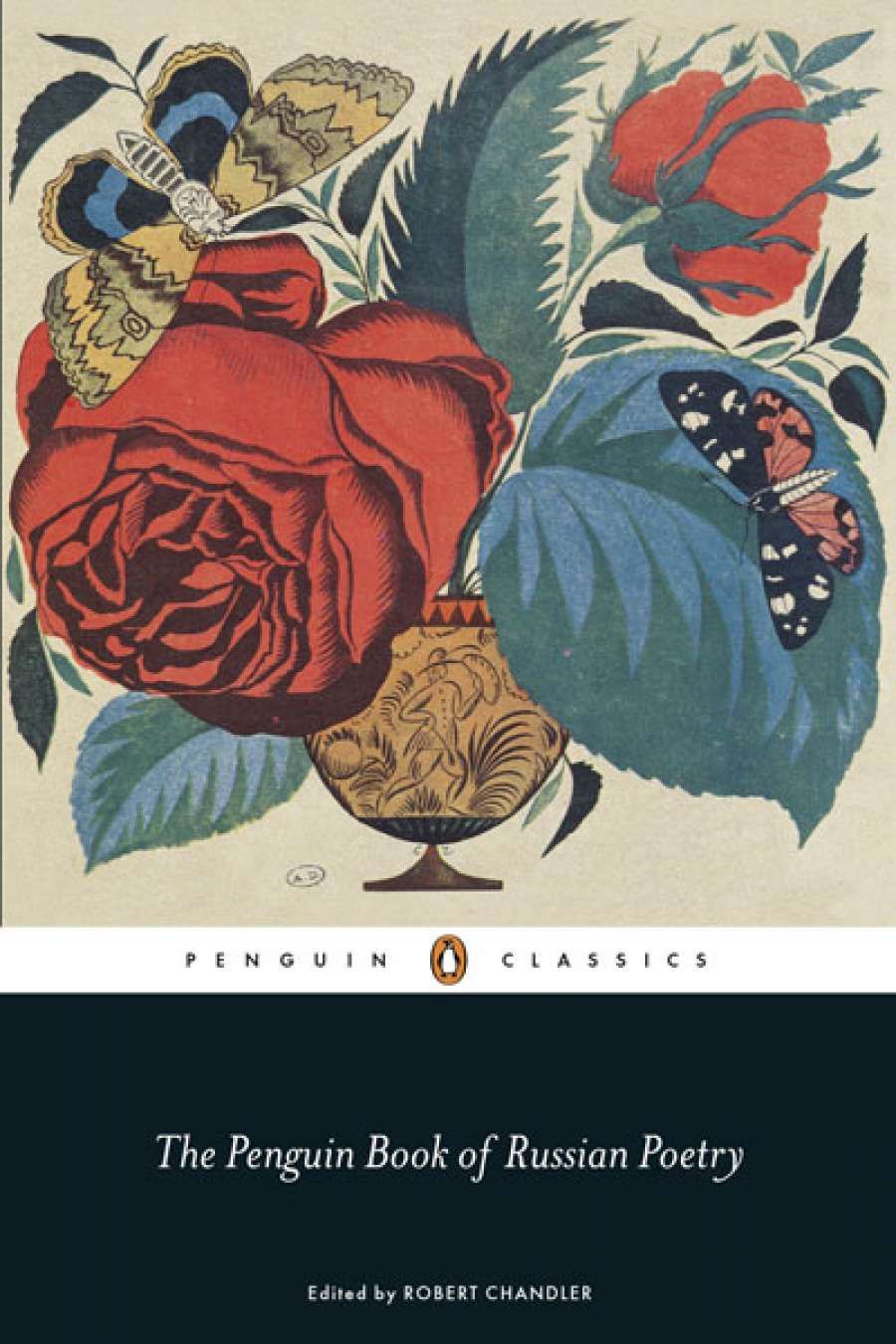 David Wells reviews The Penguin Book of Russian Poetry edited by Robert Chandler, Boris Dralyuk, and Irina Mashinski