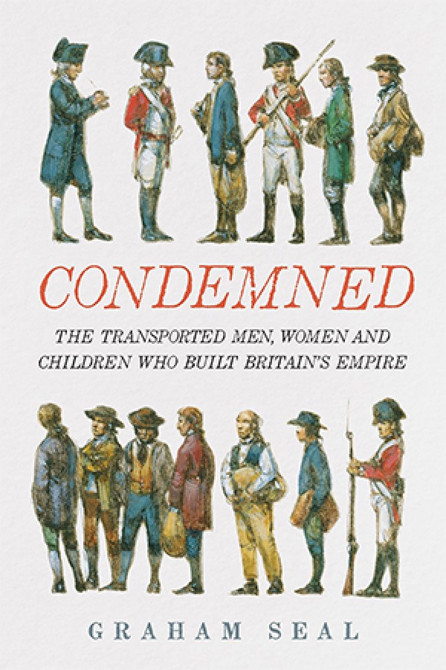 Seumas Spark reviews Condemned: The transported men, women and children who built Britain’s empire by Graham Seal