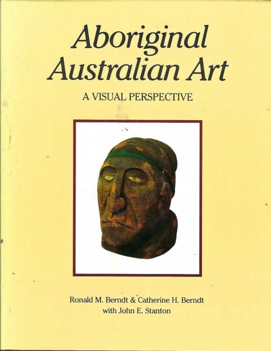 Rod Hagen reviews Aboriginal Australian Art: A visual perspective by Ronald M. Berndt & Catherine H. Berndt with John E. Stanton
