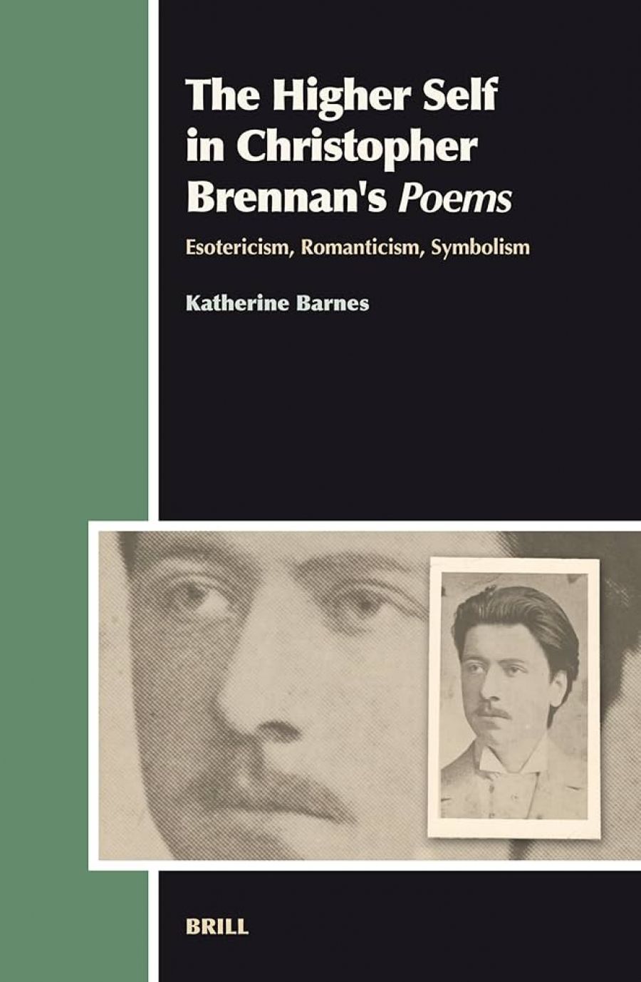 Frances Devlin-Glass reviews The Higher Self in Christopher Brennans Poems: Esotericism, Romanticism, Symbolism by Katherine Barnes
