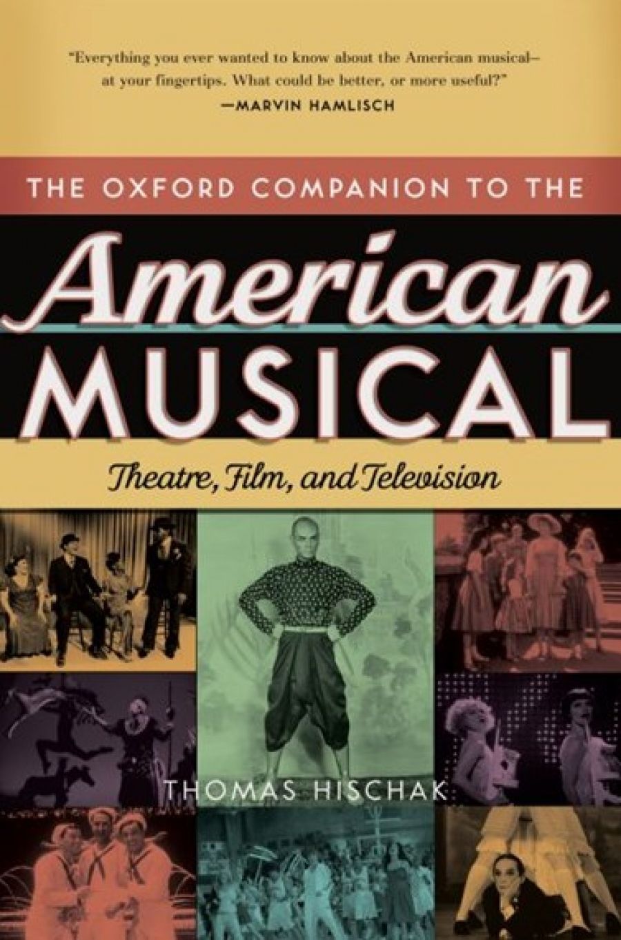 Michael Morley reviews The Oxford Companion to the American Musical: Theatre, film and television by Thomas Hischak (ed.)