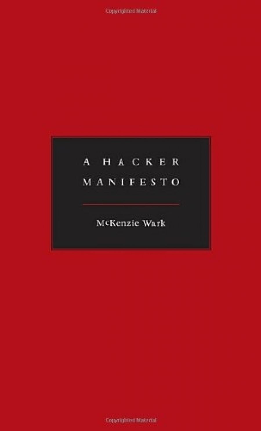 Owen Richardson reviews ‘A Hacker Manifesto’ by McKenzie Wark