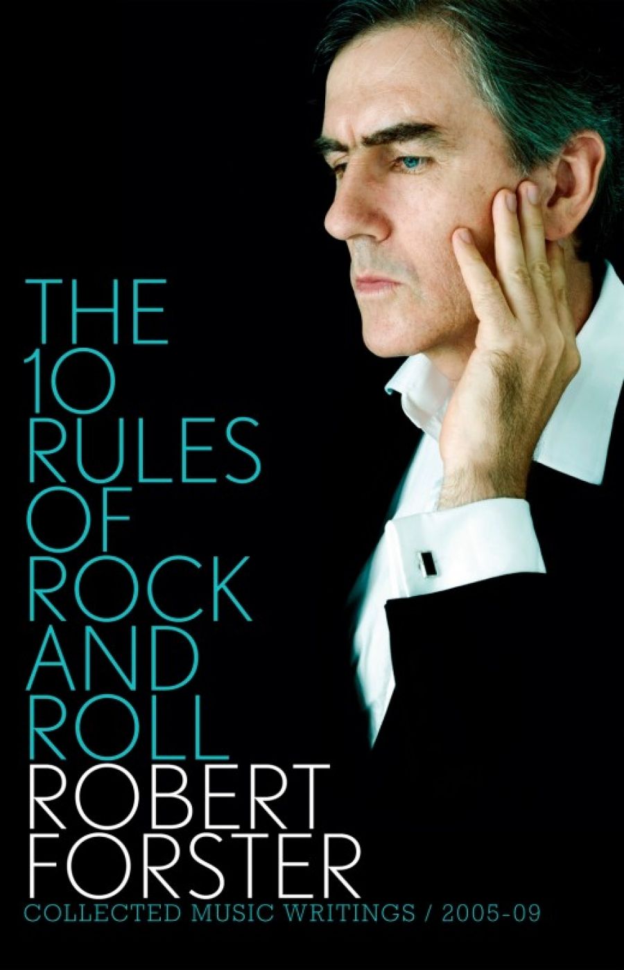 Jon Dale reviews The 10 Rules of Rock and Roll by Robert Forster