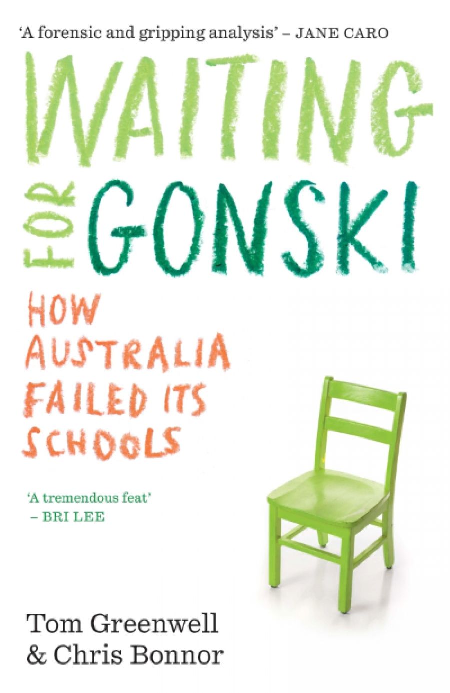 Ilana Snyder reviews Waiting for Gonski: How Australia failed its schools by Tom Greenwell and Chris Bonnor