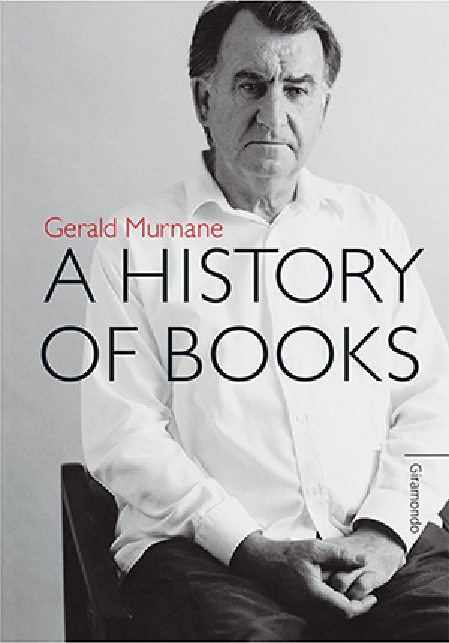 Adam Rivett reviews A History of Books by Gerald Murnane