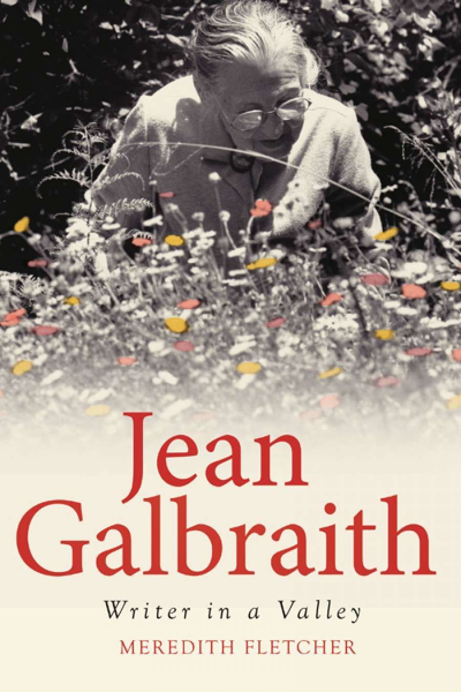 Dina Ross reviews Jean Galbraith: Writer in a valley by Meredith Fletcher