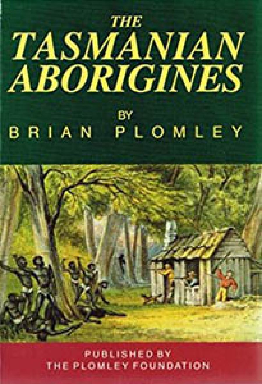 Peter Grant reviews The Tasmanian Aborigines by Brian Plomley