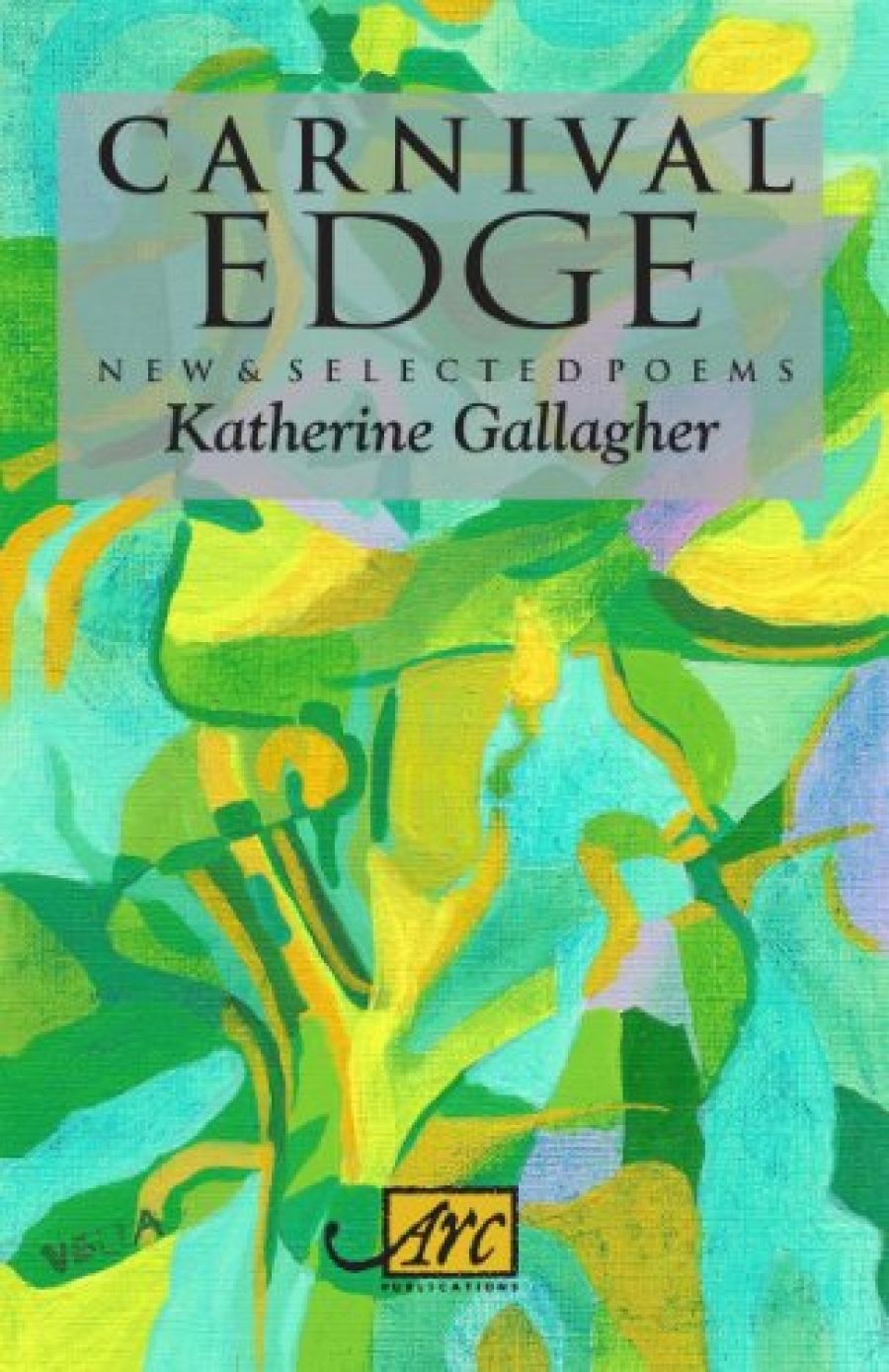 Susan Lever reviews Carnival Edge: New and selected poems by Katherine Gallagher