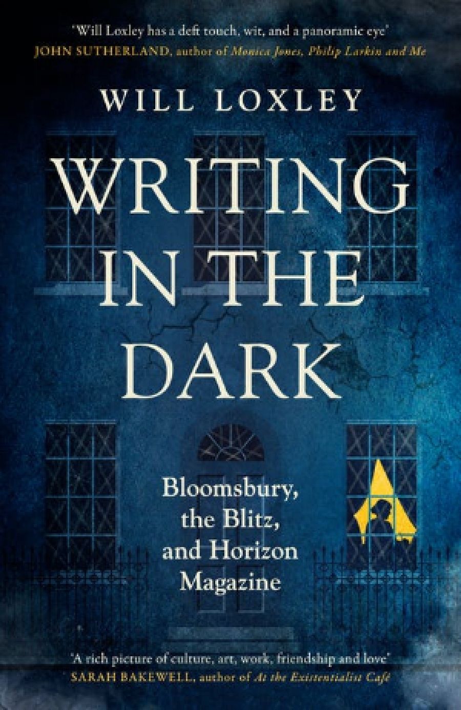 Paul Kildea reviews Writing in the Dark: Bloomsbury, the Blitz and Horizon Magazine by Will Loxley