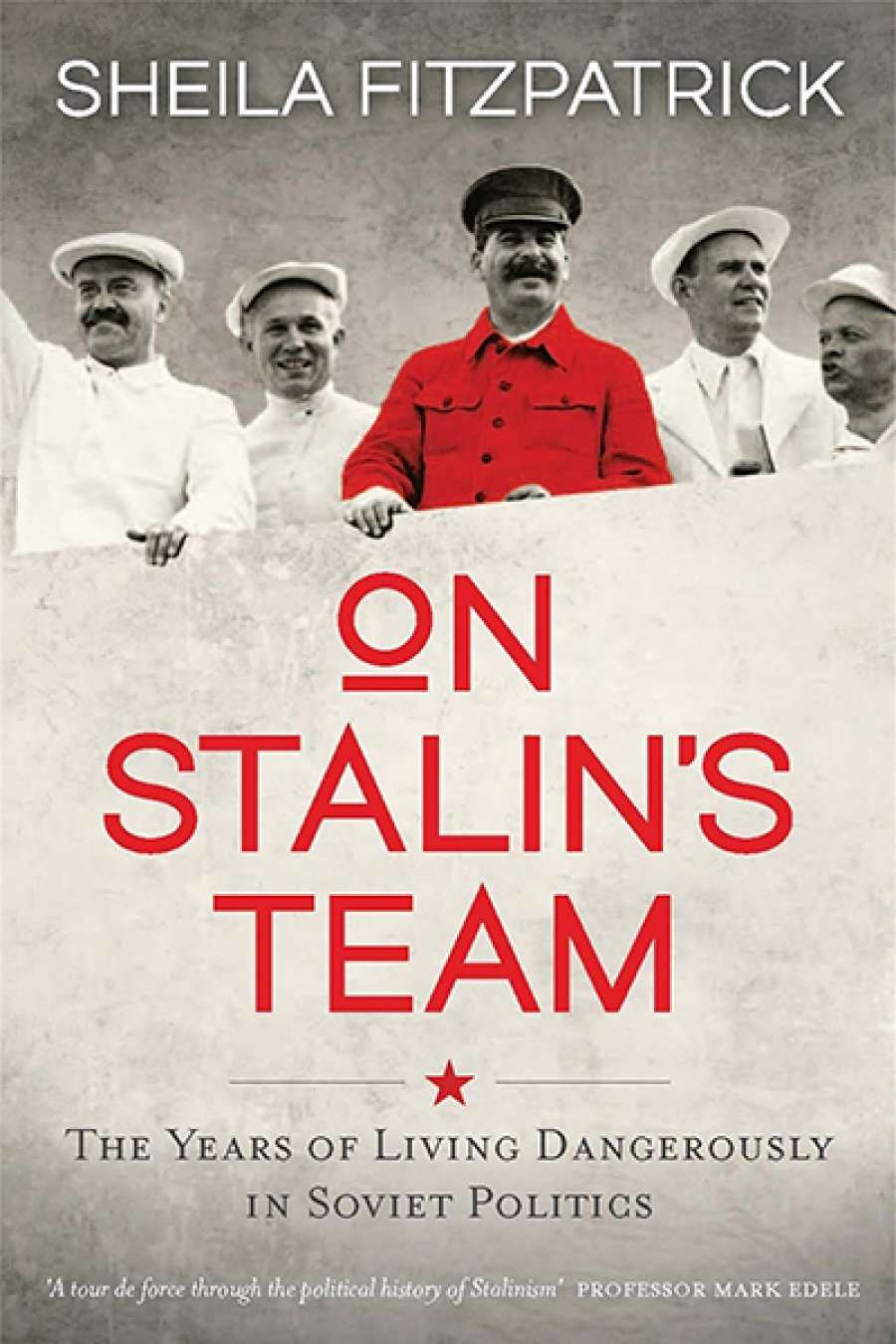 Mark Edele reviews On Stalins Team by Sheila Fitzpatrick